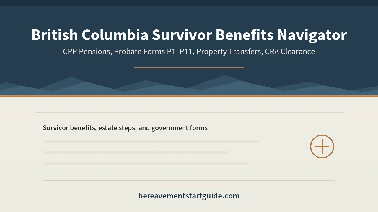 BC Survivor Benefits Navigator — Claim Every Dollar, Skip the Lawyer