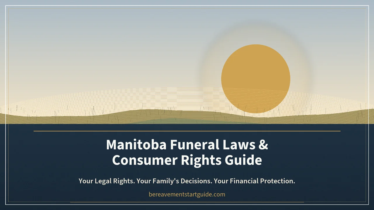 Manitoba Funeral Laws — Consumer Rights, Real Rules, Every Form
