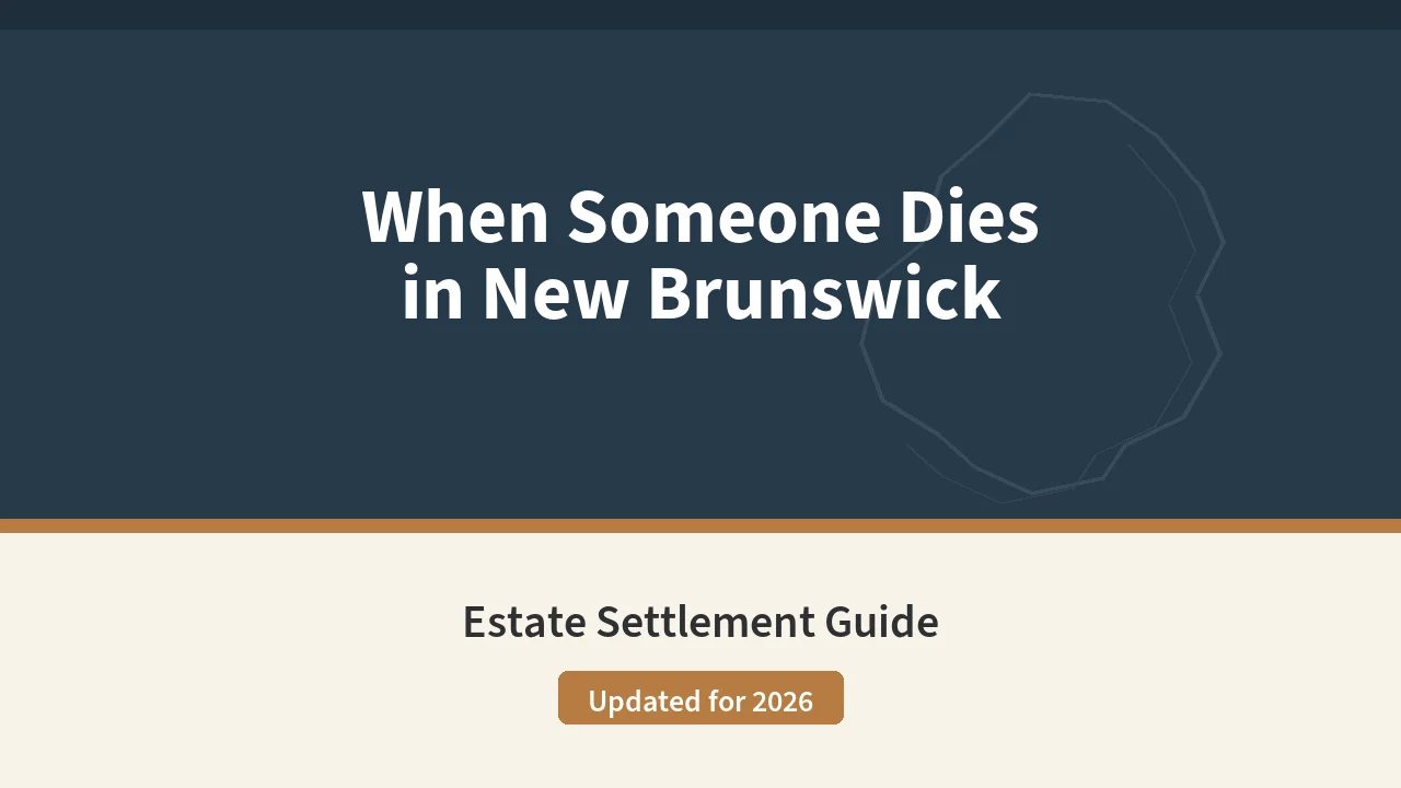New Brunswick Estate Settlement — The 2026 Executor's Roadmap