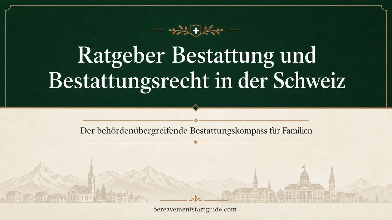 Schweizer Bestattungsrecht — Ihr Kompass im Akutfall