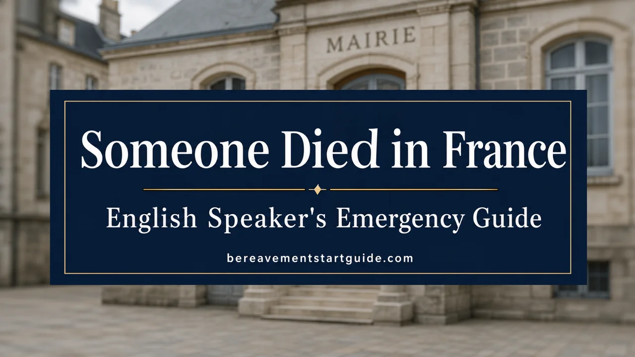 France Death Guide for English Speakers — Navigate French Bureaucracy in Crisis