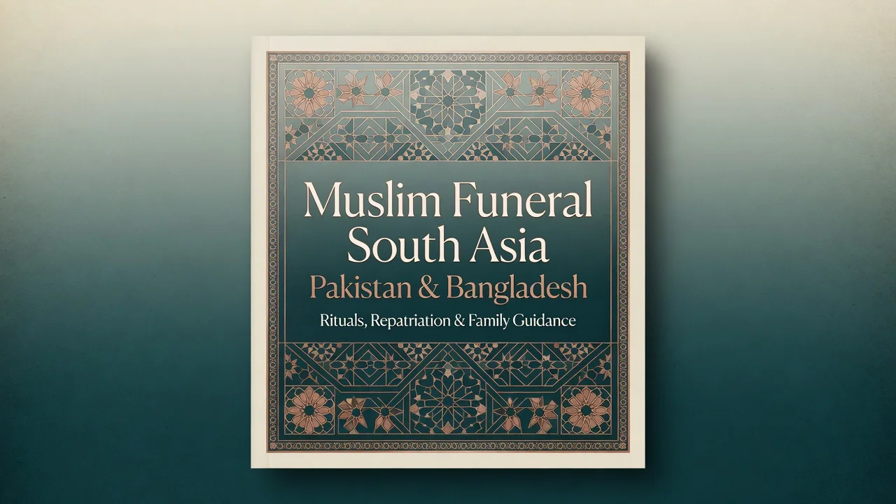 Muslim Funeral — South Asia — Rituals, Repatriation & Family Guidance