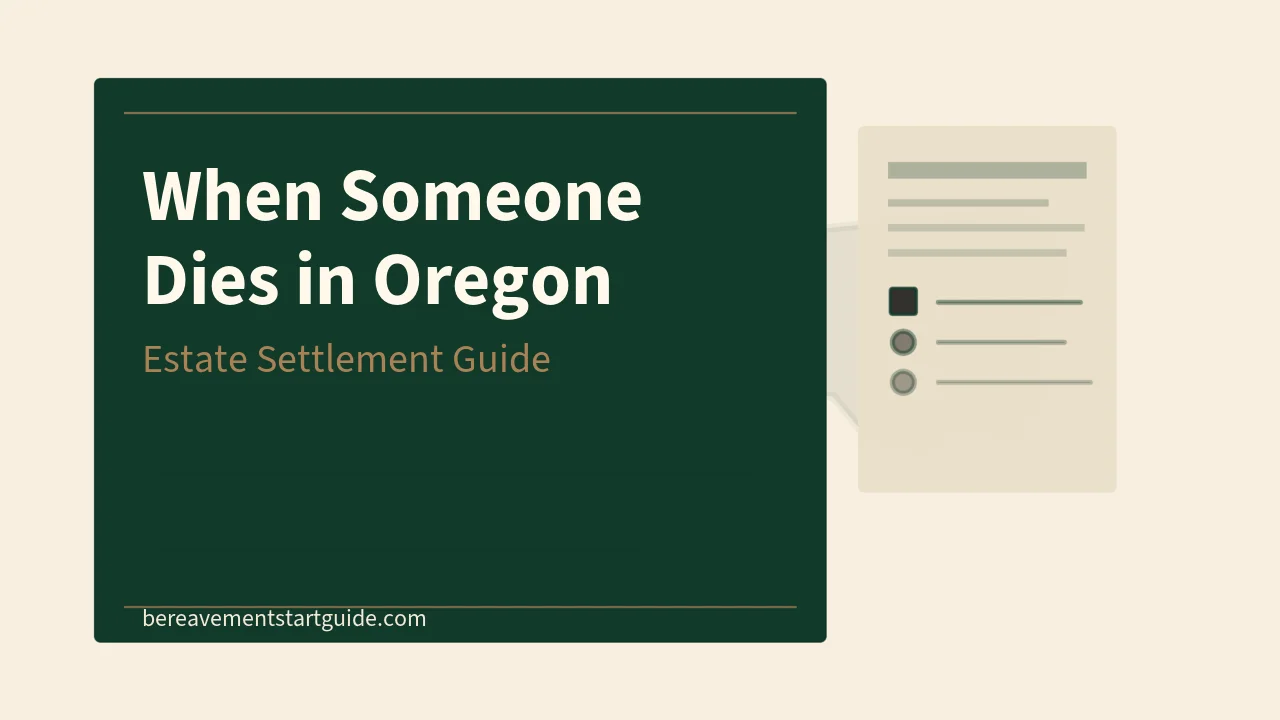 Oregon Estate Settlement Guide — Close the Estate, Protect Yourself