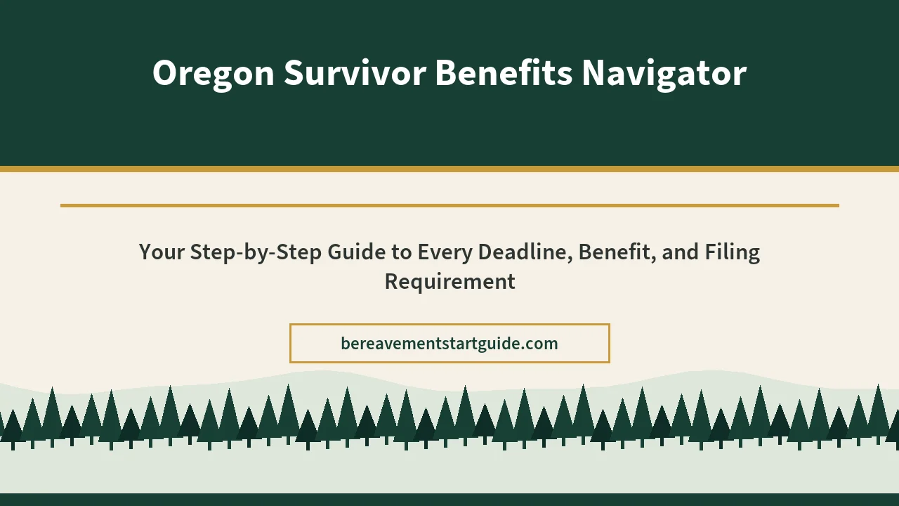 Oregon Survivor Benefits Navigator — Every Deadline, Every Form