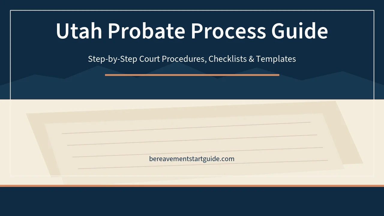 Utah Probate Process Guide — Navigate Court Without a $2,000 Lawyer
