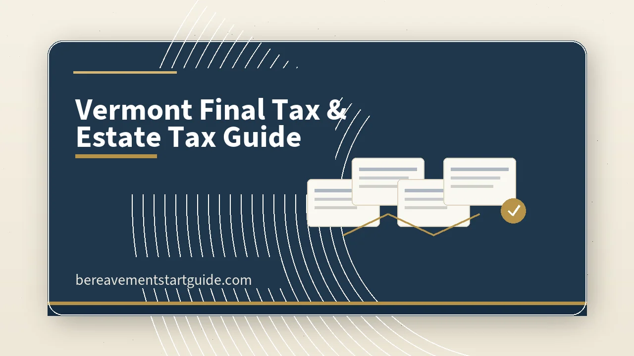 Vermont Estate Tax Guide — E-2A, FIT-161, EST-191, and Town Clerks